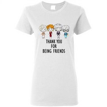 Load image into Gallery viewer, Thank You For Being Friends The Golden Girls