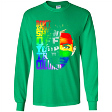 Load image into Gallery viewer, Don't Be Afraid To Show Off Your True Colors LGBT