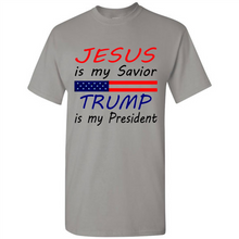 Load image into Gallery viewer, Jesus is my savior trump is my president