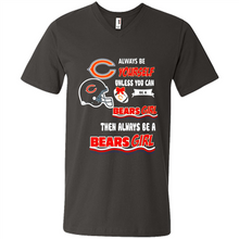 Load image into Gallery viewer, Always Be Yourself Unless You Can Be A Bears Girl
