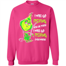 Load image into Gallery viewer, Grinch I Will Go Fishing Here Or There I Will Go Fishing Everywhere