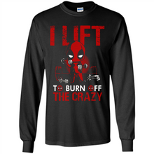 Load image into Gallery viewer, Deadpool - I Lift To Burn Off The Crazy # Zawin store
