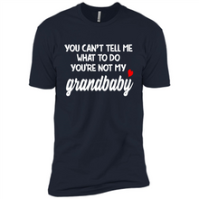 Load image into Gallery viewer, You Can't Tell Me What To Do You're Not My Grandbaby # Zawin