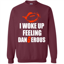 Load image into Gallery viewer, I Woke Up Feeling Dangerous # Zawin store