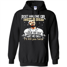 Load image into Gallery viewer, Post Malone Girl Sweet As Sugar Cold As Ice Hurt Me Once I'll Kill You Twice # Zawin