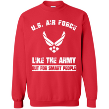 Load image into Gallery viewer, US Air Force - Like The Army But For Smart People
