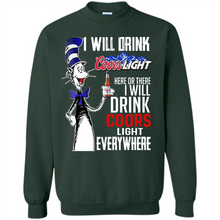 Load image into Gallery viewer, The Cat In The Hat I Will Drink Coors Light Here Or There I Will Drink Coors Light Everywhere