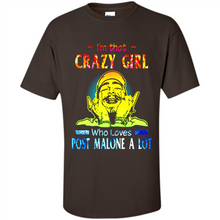 Load image into Gallery viewer, I'm That Crazy Girl Who Loves Post Malone A Lot # Zawin store