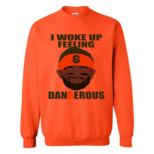 Load image into Gallery viewer, I Woke Up Feeling Dangerous Baker Mayfield