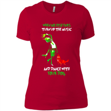 Load image into Gallery viewer, Grinch When All Else Fails Turn Up The Music And Dance With Your Dog