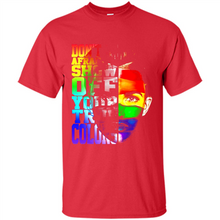 Load image into Gallery viewer, Don't Be Afraid To Show Off Your True Colors LGBT