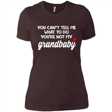 Load image into Gallery viewer, You Can't Tell Me What To Do You're Not My Grandbaby # Zawin