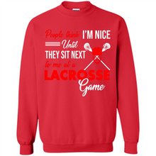 Load image into Gallery viewer, People Think I'm Nice Until They Sit Next To Me At A Lacrosse Game # Zawin