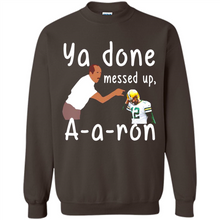 Load image into Gallery viewer, Ya Done Mesed Up Aaron Rodgers Green Bay Packers # Zawin