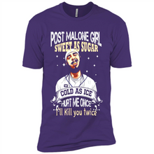 Load image into Gallery viewer, Post Malone Girl Sweet As Sugar Cold As Ice Hurt Me Once I'll Kill You Twice # Zawin