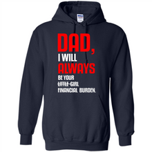 Load image into Gallery viewer, Dad, I Will Always Be Your Little Girl Financial Burden