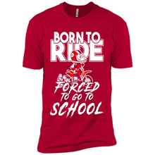 Load image into Gallery viewer, Born To Ride Forced To Go To School Motorcycle Rider