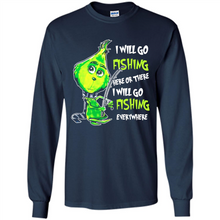 Load image into Gallery viewer, Grinch I Will Go Fishing Here Or There I Will Go Fishing Everywhere