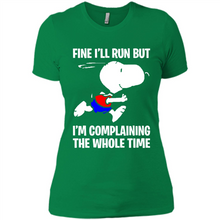 Load image into Gallery viewer, Snoopy Dog Fine I’ll Run But I’m Complaining The Whole Time