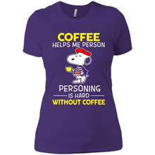 Load image into Gallery viewer, Snoopy Coffee Helps Me Person Personing Is Hard Without Coffee