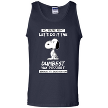 Load image into Gallery viewer, Snoopy Let's Do It The Dumbest Way Possible
