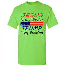 Load image into Gallery viewer, Jesus is my savior trump is my president