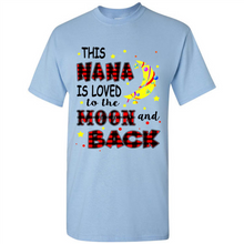 Load image into Gallery viewer, This Nana is loved to the moon and back