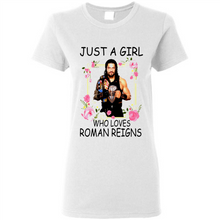 Load image into Gallery viewer, Just A Girl Who Loves Roman Reigns