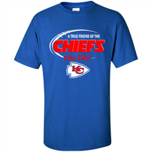 Load image into Gallery viewer, Dilly Dilly Kansas City Chiefs A True Friend Of The Chiefs