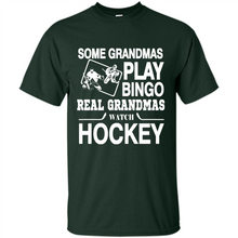 Load image into Gallery viewer, Some Grandmas Play Bingo Real Grandmas Watch Hockey