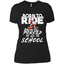 Load image into Gallery viewer, Born To Ride Forced To Go To School Motorcycle Rider