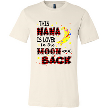 Load image into Gallery viewer, This Nana is loved to the moon and back