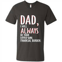 Load image into Gallery viewer, Dad I Will Always be Your Litte Girl Financial Burden