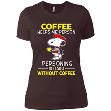 Load image into Gallery viewer, Snoopy Coffee Helps Me Person Personing Is Hard Without Coffee