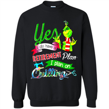 Load image into Gallery viewer, Grinch Yes I Do Have A Retirement Plan I Plan On Quilting