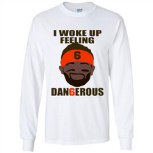Load image into Gallery viewer, I Woke Up Feeling Dangerous Baker Mayfield