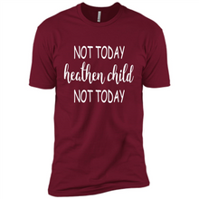 Load image into Gallery viewer, Not Today Heathen Child Not Today # Zawin