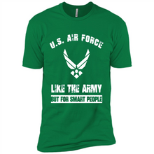 Load image into Gallery viewer, US Air Force - Like The Army But For Smart People