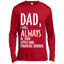 Load image into Gallery viewer, Dad I Will Always be Your Litte Girl Financial Burden