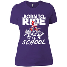Load image into Gallery viewer, Born To Ride Forced To Go To School Motorcycle Rider