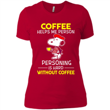 Load image into Gallery viewer, Snoopy Coffee Helps Me Person Personing Is Hard Without Coffee