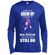 Load image into Gallery viewer, Some Of Us Grew Up Listening To Reba Mcentire The Cool Ones Still Do