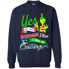 Load image into Gallery viewer, Grinch Yes I Do Have A Retirement Plan I Plan On Quilting
