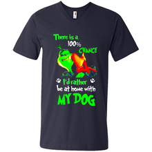 Load image into Gallery viewer, Grinch There Is A 100% Chance I's Rather Be At Home With My Dog