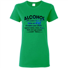 Load image into Gallery viewer, Alcohol Does Not Make You Fat Funny Drinking Saying
