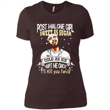 Load image into Gallery viewer, Post Malone Girl Sweet As Sugar Cold As Ice Hurt Me Once I'll Kill You Twice # Zawin