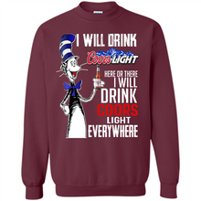 Load image into Gallery viewer, The Cat In The Hat I Will Drink Coors Light Here Or There I Will Drink Coors Light Everywhere