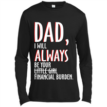 Load image into Gallery viewer, Dad I Will Always be Your Litte Girl Financial Burden