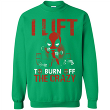 Load image into Gallery viewer, Deadpool - I Lift To Burn Off The Crazy # Zawin store