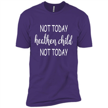 Load image into Gallery viewer, Not Today Heathen Child Not Today # Zawin